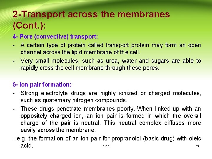 2 -Transport across the membranes (Cont. ): 4 - Pore (convective) transport: - A