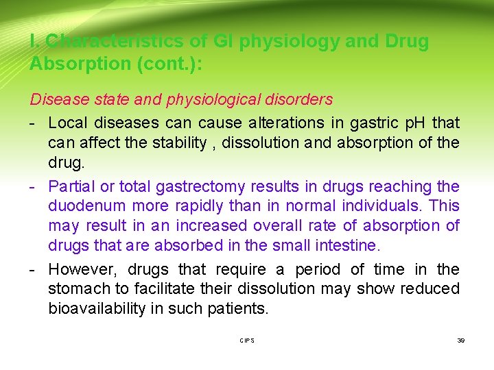 I. Characteristics of GI physiology and Drug Absorption (cont. ): Disease state and physiological