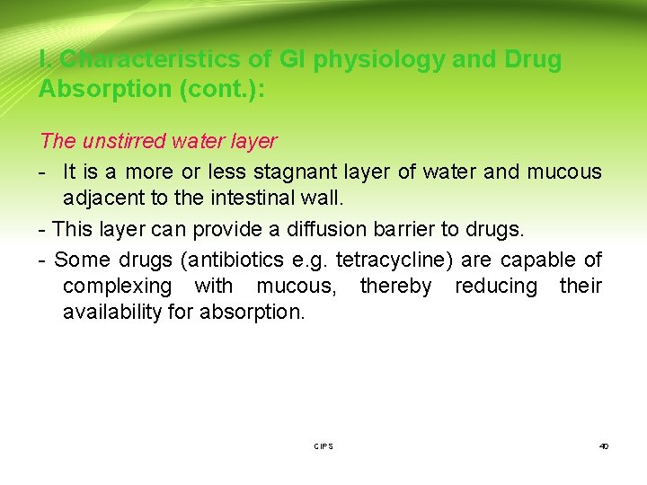 I. Characteristics of GI physiology and Drug Absorption (cont. ): The unstirred water layer