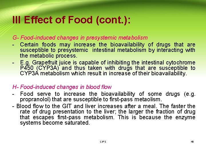 III Effect of Food (cont. ): G- Food-induced changes in presystemic metabolism - Certain