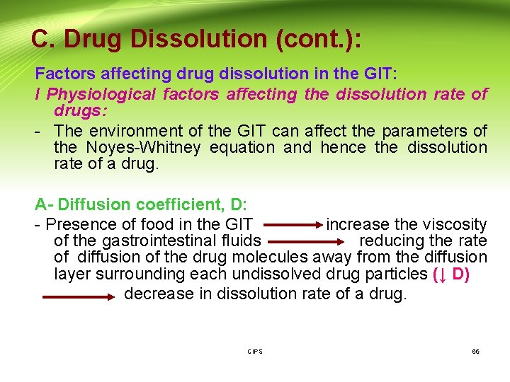 C. Drug Dissolution (cont. ): Factors affecting drug dissolution in the GIT: I Physiological