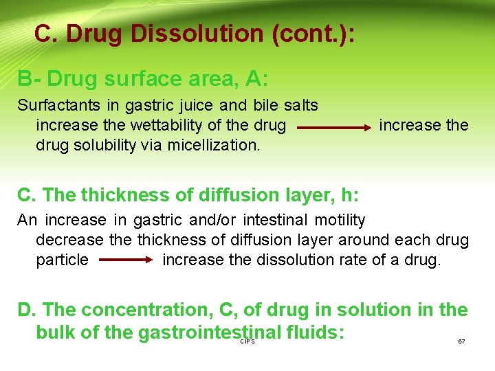 C. Drug Dissolution (cont. ): B- Drug surface area, A: Surfactants in gastric juice