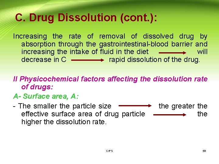 C. Drug Dissolution (cont. ): Increasing the rate of removal of dissolved drug by