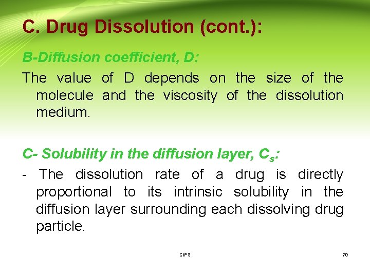 C. Drug Dissolution (cont. ): B-Diffusion coefficient, D: The value of D depends on