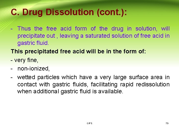 C. Drug Dissolution (cont. ): - Thus the free acid form of the drug