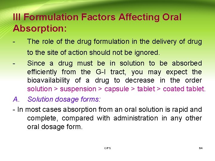 III Formulation Factors Affecting Oral Absorption: - The role of the drug formulation in