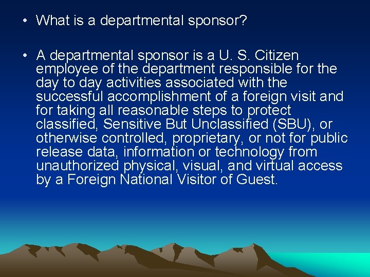  • What is a departmental sponsor? • A departmental sponsor is a U.