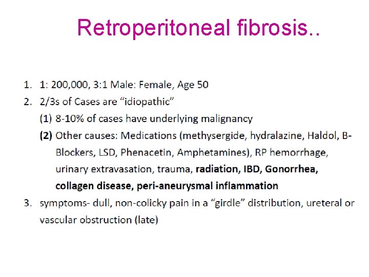 Retroperitoneal fibrosis. . 