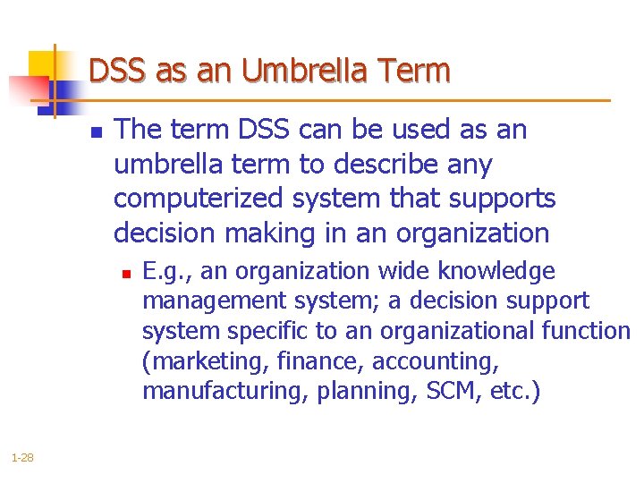DSS as an Umbrella Term n The term DSS can be used as an