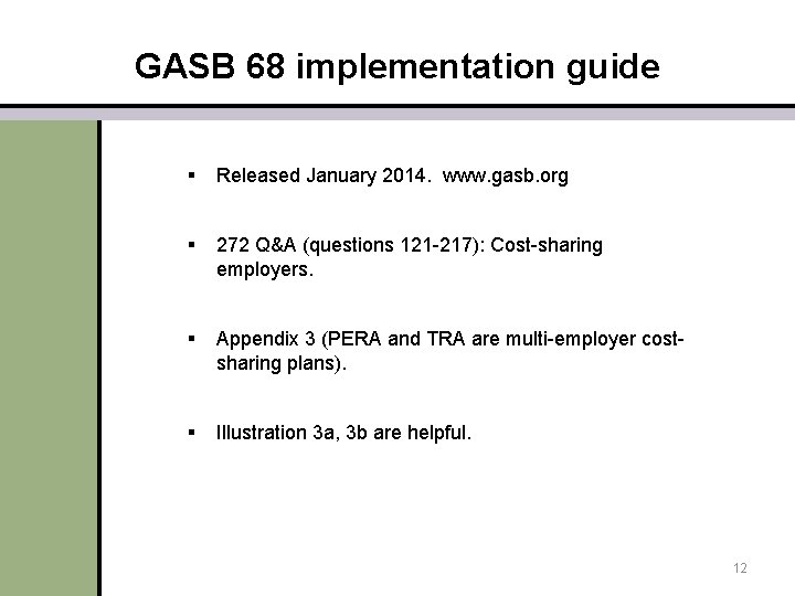 GASB 68 implementation guide § Released January 2014. www. gasb. org § 272 Q&A