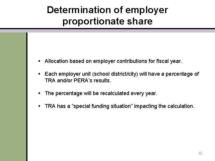 Determination of employer proportionate share § Allocation based on employer contributions for fiscal year.