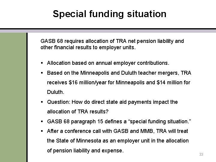 Special funding situation GASB 68 requires allocation of TRA net pension liability and other