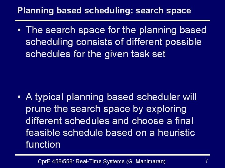 Planning based scheduling: search space • The search space for the planning based scheduling
