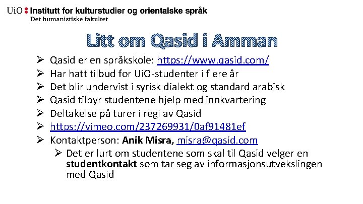 Litt om Qasid i Amman Ø Ø Ø Ø Qasid er en språkskole: https: