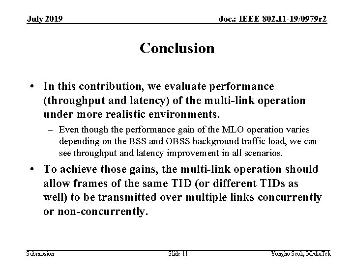 July 2019 doc. : IEEE 802. 11 -19/0979 r 2 Conclusion • In this