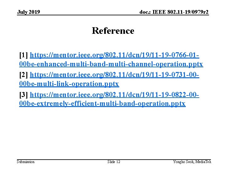 July 2019 doc. : IEEE 802. 11 -19/0979 r 2 Reference [1] https: //mentor.