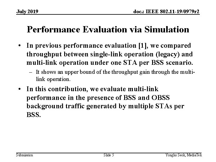 July 2019 doc. : IEEE 802. 11 -19/0979 r 2 Performance Evaluation via Simulation