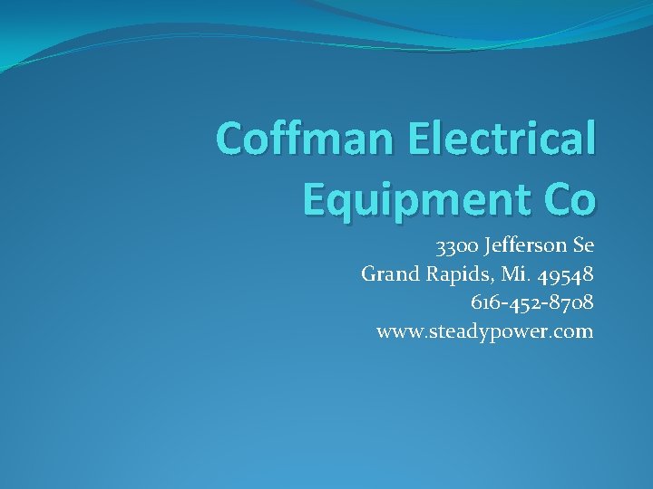Coffman Electrical Equipment Co 3300 Jefferson Se Grand Rapids, Mi. 49548 616 -452 -8708