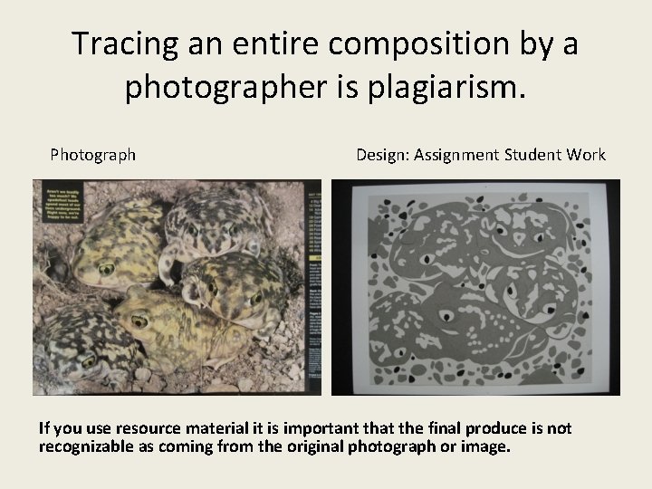 Tracing an entire composition by a photographer is plagiarism. Photograph Design: Assignment Student Work