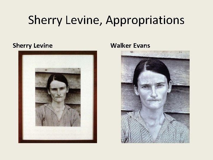 Sherry Levine, Appropriations Sherry Levine Walker Evans 