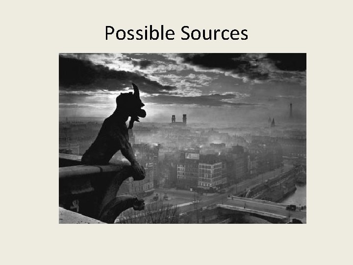 Possible Sources 