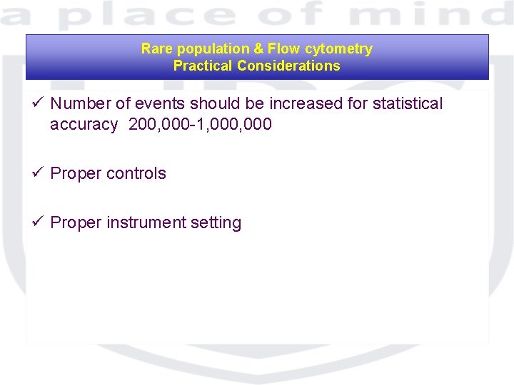 Rare population & Flow cytometry Practical Considerations ü Number of events should be increased
