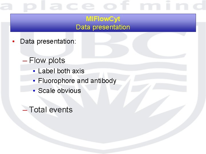 MIFlow. Cyt Data presentation • Data presentation: – Flow plots • Label both axis