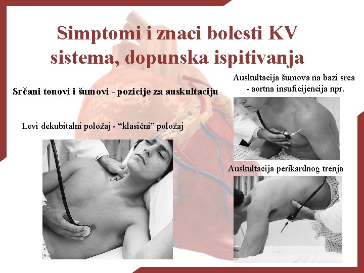 Simptomi i znaci bolesti KV sistema, dopunska ispitivanja Srčani tonovi i šumovi - pozicije