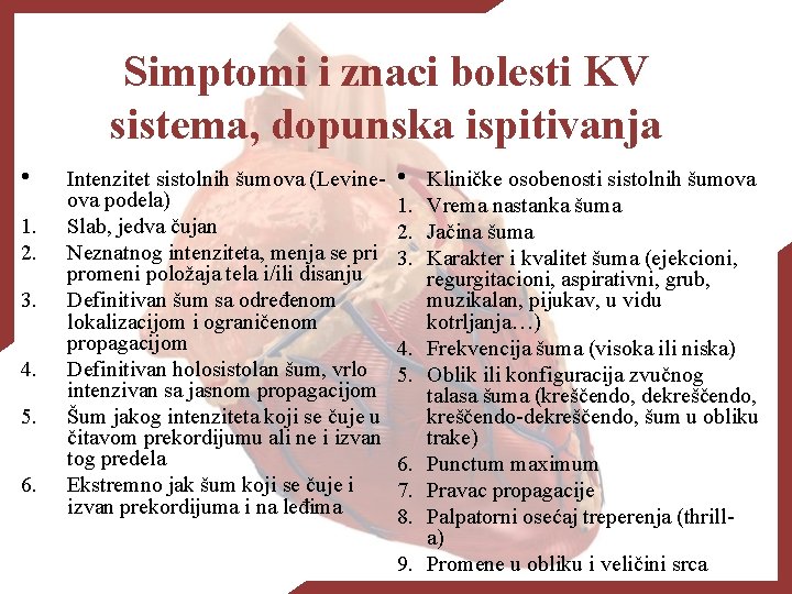 Simptomi i znaci bolesti KV sistema, dopunska ispitivanja • 1. 2. 3. 4. 5.