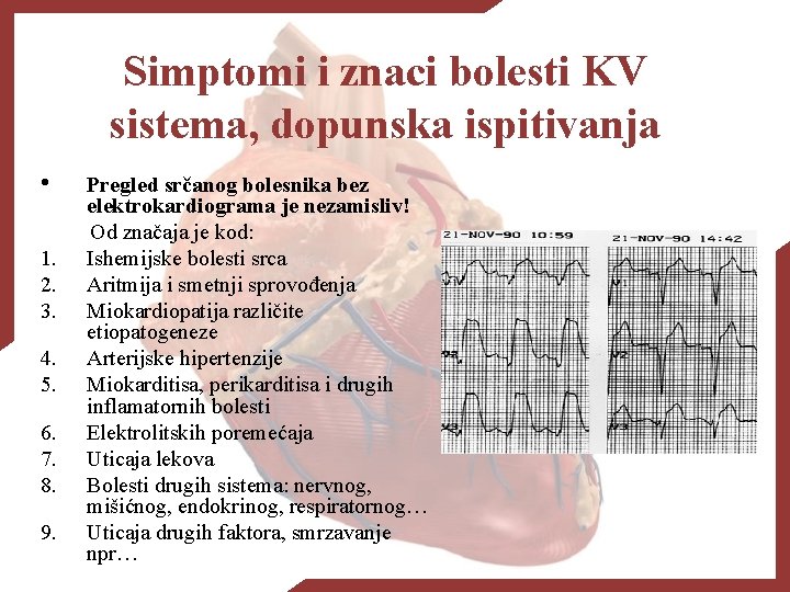Simptomi i znaci bolesti KV sistema, dopunska ispitivanja • 1. 2. 3. 4. 5.