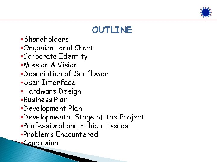 OUTLINE • Shareholders • Organizational Chart • Corporate Identity • Mission & Vision •