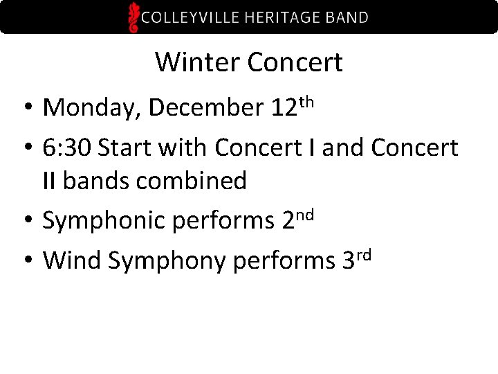 Winter Concert • Monday, December 12 th • 6: 30 Start with Concert I