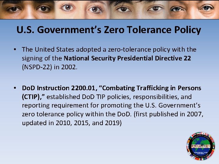 U. S. Government’s Zero Tolerance Policy • The United States adopted a zero-tolerance policy