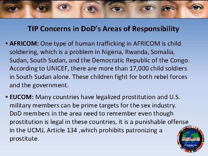 TIP Concerns in Do. D’s Areas of Responsibility • AFRICOM: One type of human