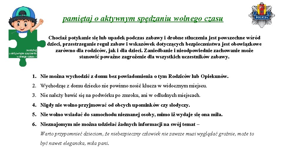 pamiętaj o aktywnym spędzaniu wolnego czasu Chociaż potykanie się lub upadek podczas zabawy i