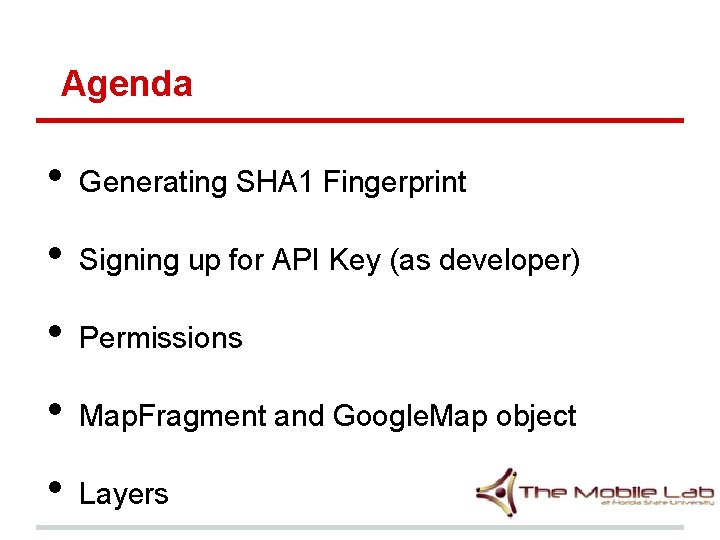 Agenda • Generating SHA 1 Fingerprint • Signing up for API Key (as developer)