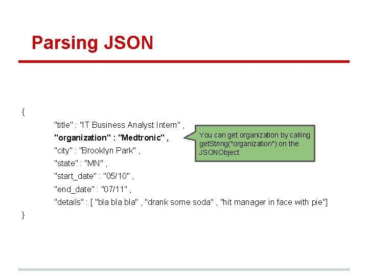 Parsing JSON { "title" : "IT Business Analyst Intern" , "organization" : "Medtronic" ,