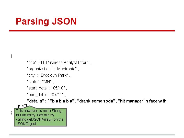 Parsing JSON { "title" : "IT Business Analyst Intern" , "organization" : "Medtronic" ,