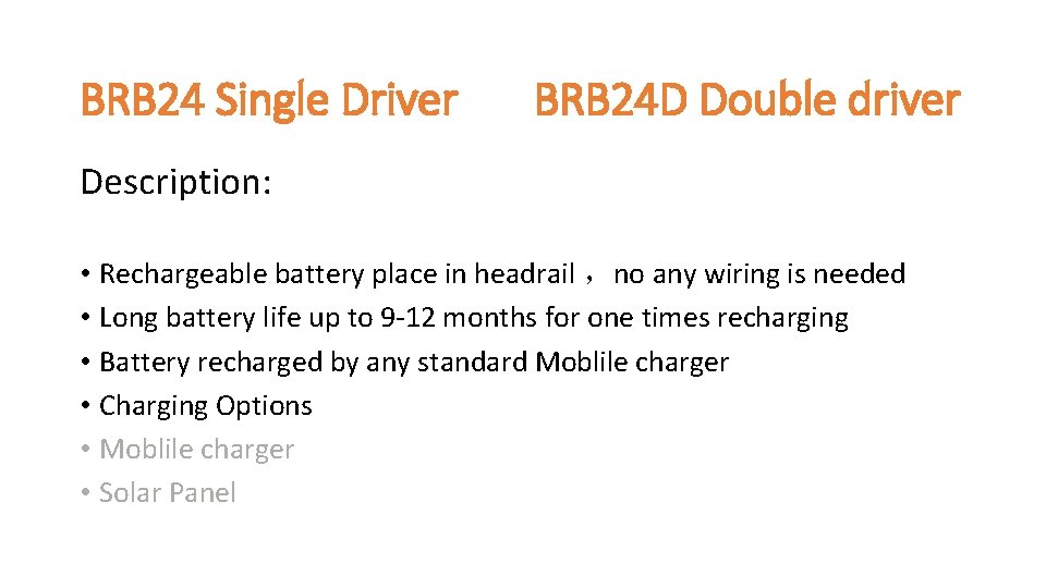 BRB 24 Single Driver BRB 24 D Double driver Description: • Rechargeable battery place