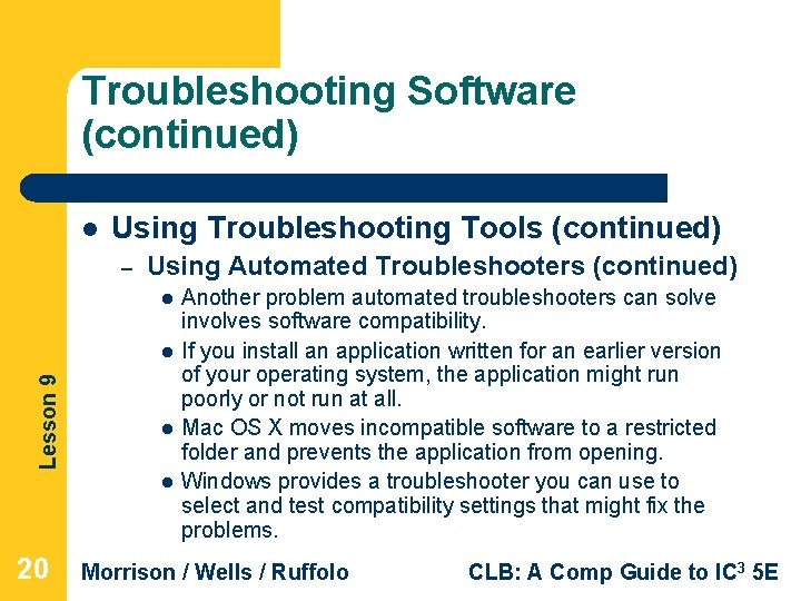 Troubleshooting Software (continued) l Using Troubleshooting Tools (continued) – Using Automated Troubleshooters (continued) l