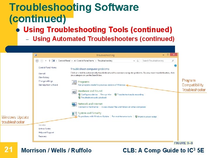 Troubleshooting Software (continued) l Using Troubleshooting Tools (continued) Using Automated Troubleshooters (continued) Lesson 9 Troubleshooting Software (continued) l Using Troubleshooting Tools (continued) Using Automated Troubleshooters (continued) Lesson 9