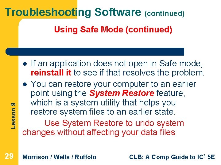 Troubleshooting Software (continued) Using Safe Mode (continued) If an application does not open in Troubleshooting Software (continued) Using Safe Mode (continued) If an application does not open in