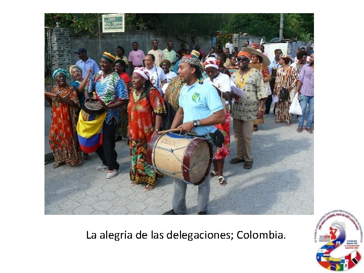 La alegría de las delegaciones; Colombia. 