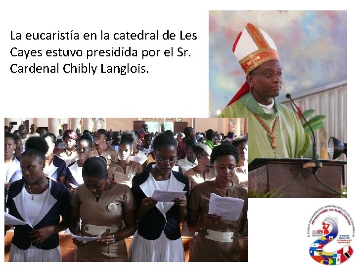 La eucaristía en la catedral de Les Cayes estuvo presidida por el Sr. Cardenal