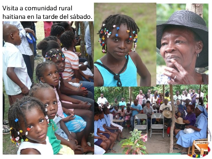 Visita a comunidad rural haitiana en la tarde del sábado. 
