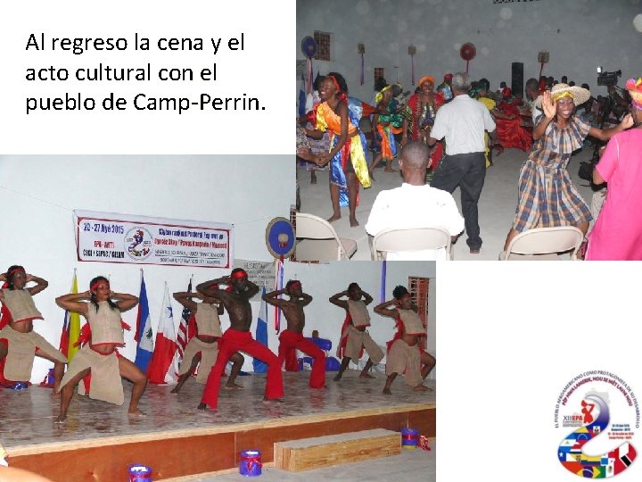 Al regreso la cena y el acto cultural con el pueblo de Camp-Perrin. 
