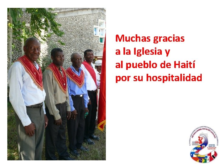 Muchas gracias a la Iglesia y al pueblo de Haití por su hospitalidad 