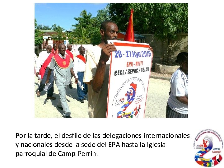 Por la tarde, el desfile de las delegaciones internacionales y nacionales desde la sede