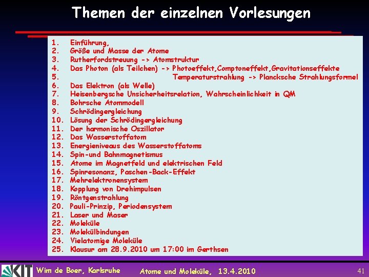 Themen der einzelnen Vorlesungen 1. 2. 3. 4. 5. 6. 7. 8. 9. 10.