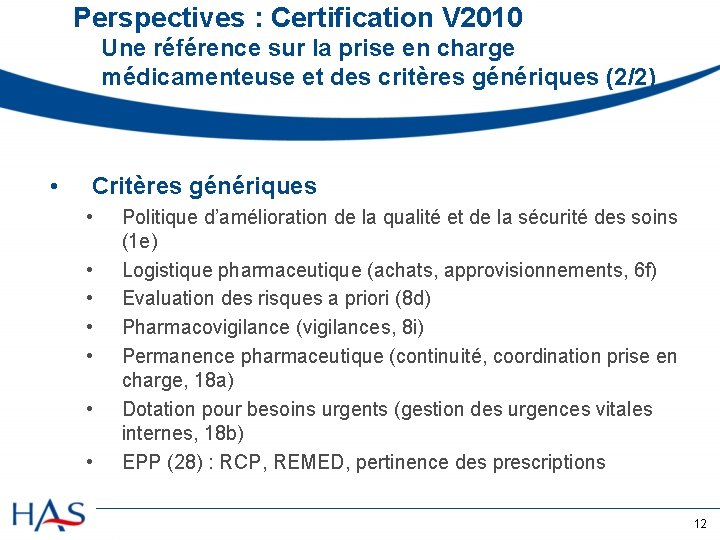 Perspectives : Certification V 2010 Une référence sur la prise en charge médicamenteuse et